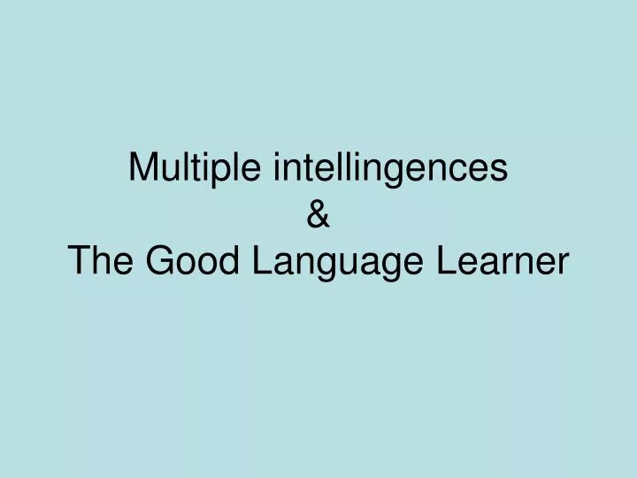 multiple intellingences the good language learner
