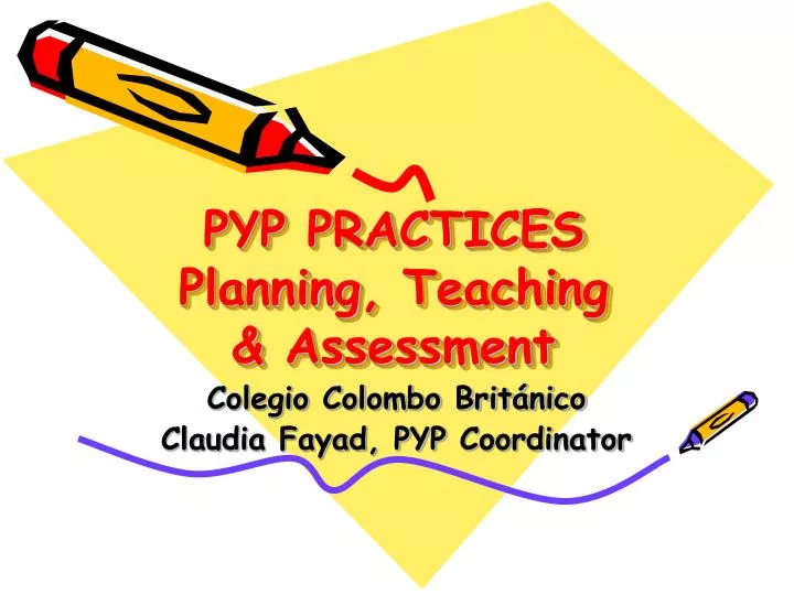 pyp practices planning teaching assessment