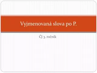vyjmenovan slova po p