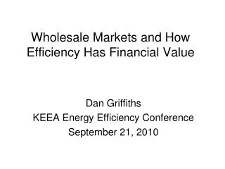 Wholesale Markets and How Efficiency Has Financial Value