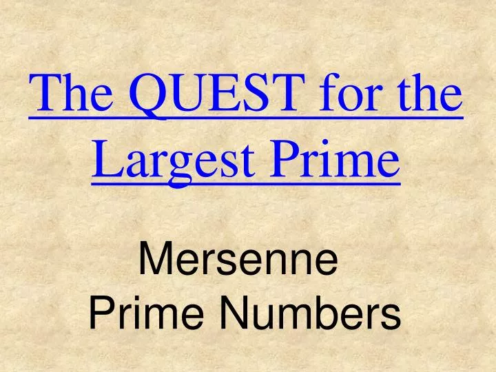 the quest for the largest prime