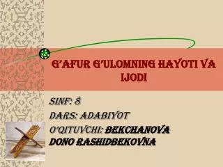g afur g ulomning hayoti va ijodi