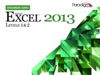 Excel 2013 Level 2 Unit 2 Managing and Integrating Data 	and the Excel Environment