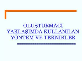 olu turmaci yakla imda kullanilan y ntem ve tekn kler