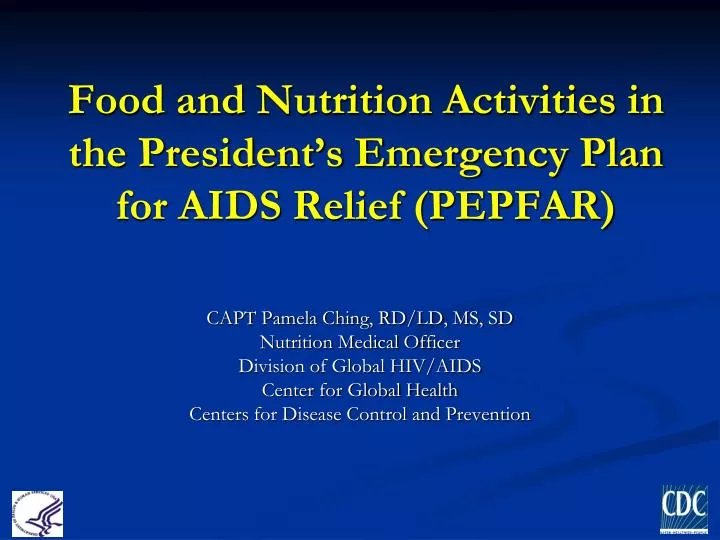 food and nutrition activities in the president s emergency plan for aids relief pepfar