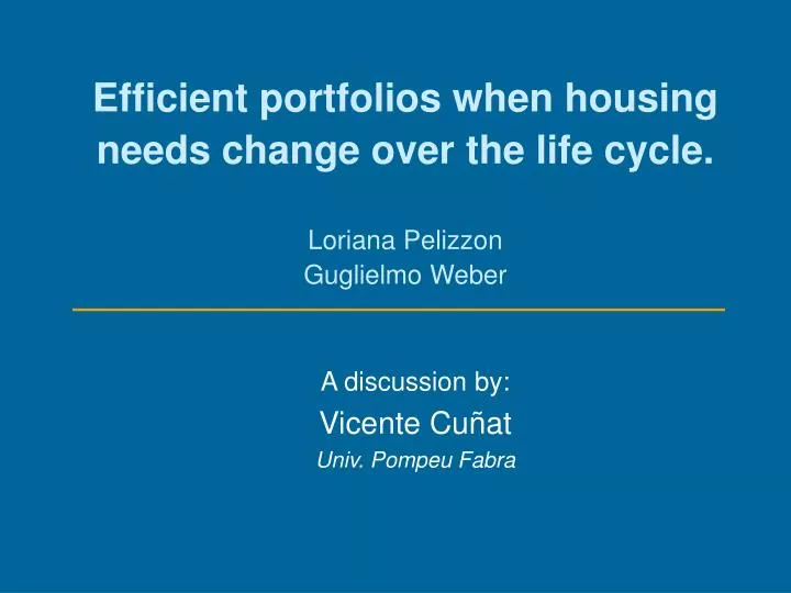 efficient portfolios when housing needs change over the life cycle loriana pelizzon guglielmo weber