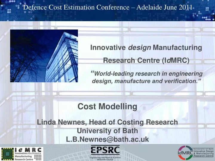 cost modelling linda newnes head of costing research university of bath l b newnes@bath ac uk
