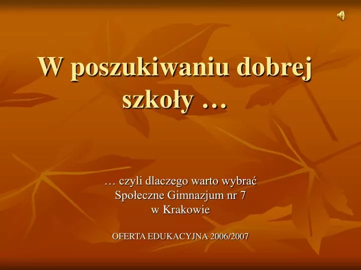 w poszukiwaniu dobrej szko y