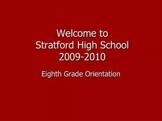 Welcome to Stratford High School 2009-2010