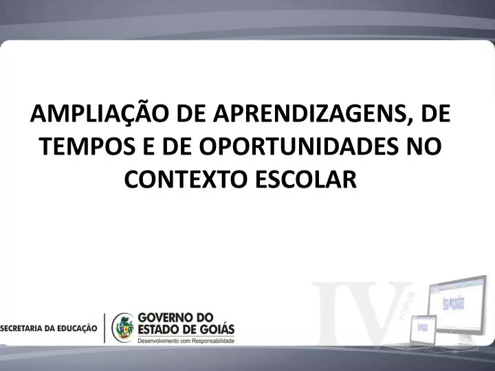 amplia o de aprendizagens de tempos e de oportunidades no contexto escolar