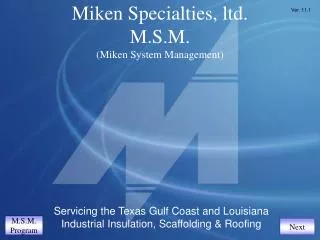 Miken Specialties, ltd. M.S.M. (Miken System Management)