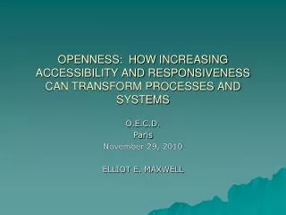 OPENNESS: HOW INCREASING ACCESSIBILITY AND RESPONSIVENESS CAN TRANSFORM PROCESSES AND SYSTEMS