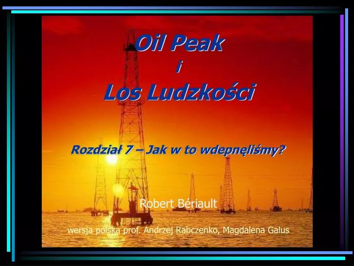 oil p eak i los ludzko ci rozdzia 7 jak w to wdepn li my