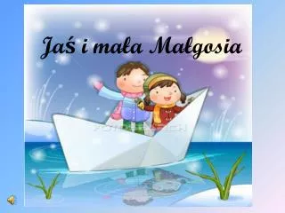ja i ma a ma gosia