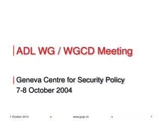 ADL WG / WGCD Meeting
