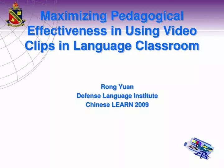 maximizing pedagogical effectiveness in using video clips in language classroom