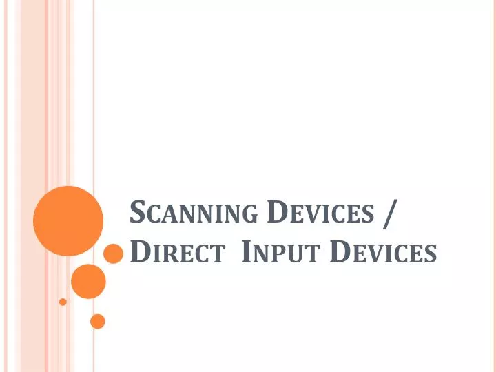 scanning devices direct input devices