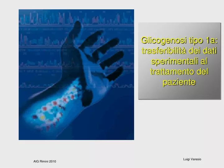 glicogenosi tipo 1a trasferibilit dei dati sperimentali al trattamento del paziente