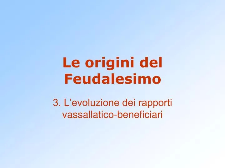 le origini del feudalesimo