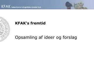kfak s fremtid