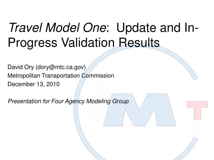 travel model one update and in progress validation results