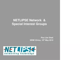 NETLIPSE Network &amp; Special Interest Groups