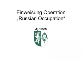 einweisung operation russian occupation
