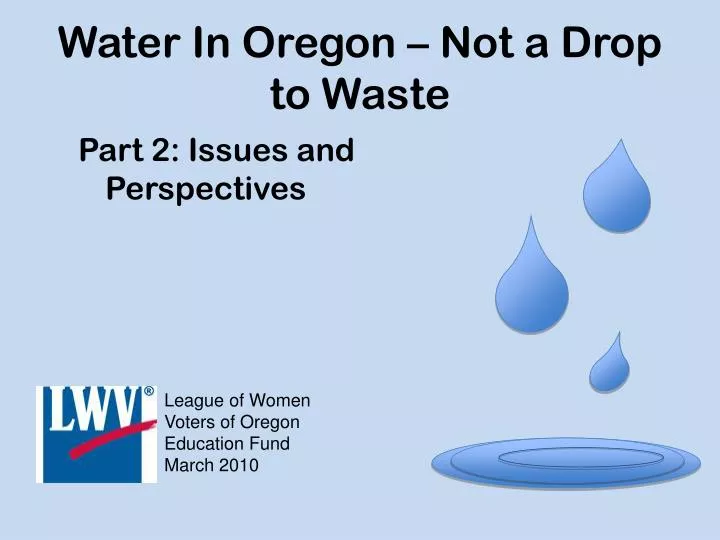 water in oregon not a drop to waste