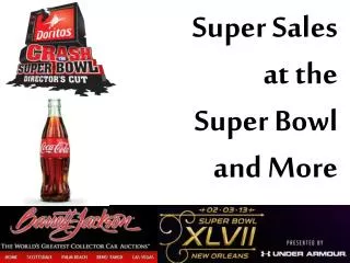 Super Sales at the Super Bowl and More