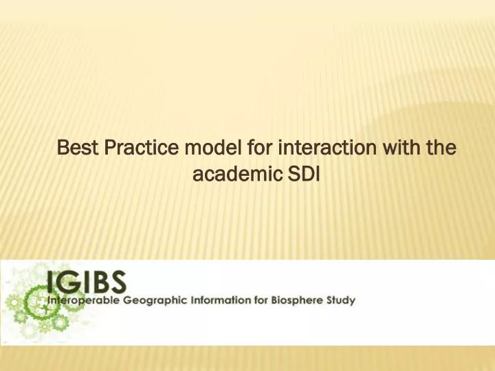 best practice model for interaction with the academic sdi
