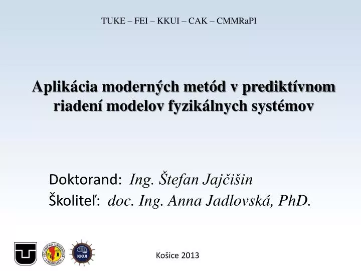 aplik cia modern ch met d v predikt vnom riaden modelov fyzik lnych syst mov