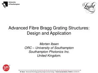 Advanced Fibre Bragg Grating Structures: Design and Application