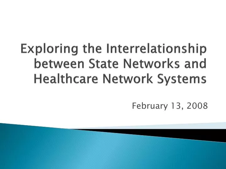 exploring the interrelationship between state networks and healthcare network systems