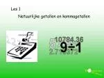 Les 1 Natuurlijke getallen en kommagetallen - slide 1
