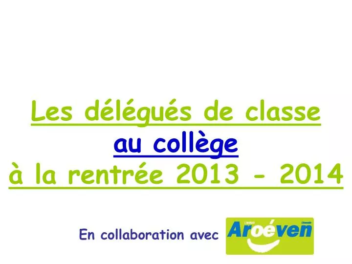 les d l gu s de classe au coll ge la rentr e 2013 2014