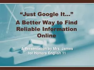 A Presentation by Mrs. James for Honors English 11