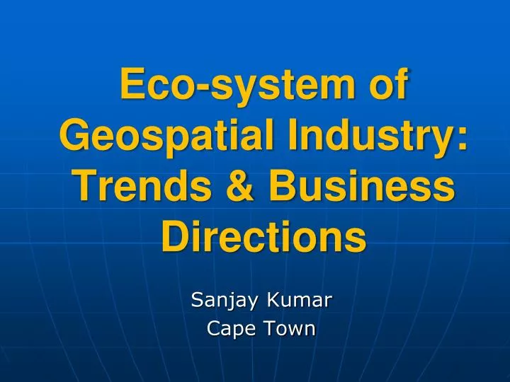 eco system of geospatial industry trends business directions