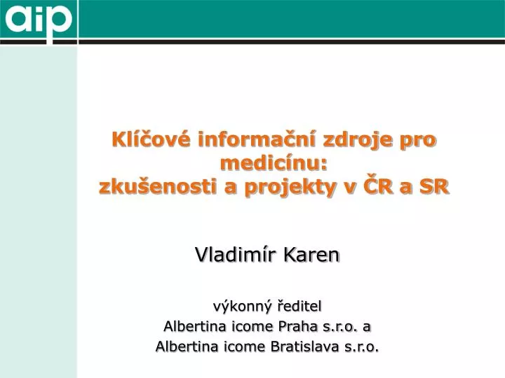 kl ov informa n zdroje pro medic nu zku enosti a projekty v r a sr