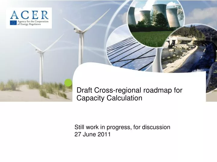draft cross regional roadmap for capacity calculation