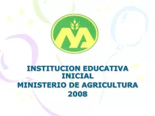 institucion educativa inicial ministerio de agricultura 2008