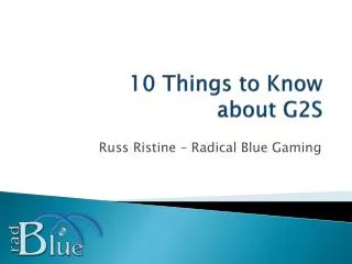 10 Things to Know about G2S