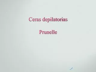 ceras depilatorias prunelle