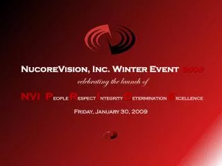NucoreVision , Inc. Winter Event 2009 celebrating the launch of