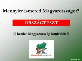 mennyire ismered magyarorsz got