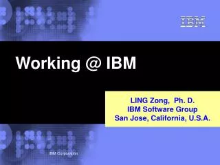 LING Zong, Ph. D. IBM Software Group San Jose, California, U.S.A.