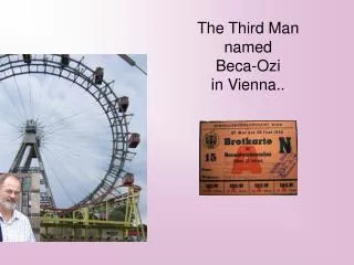 The Third Man named Beca-Ozi in Vienna..