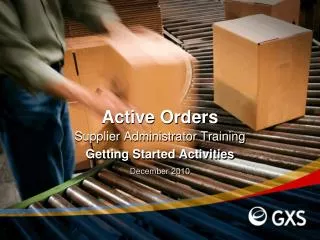 Active Orders Supplier Administrator Training Getting Started Activities
