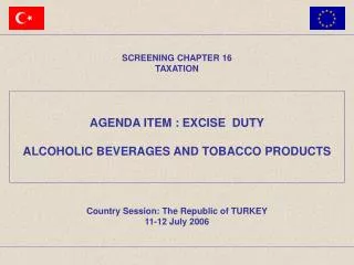 AGENDA ITEM : EXCISE DUTY ALCOHOLIC BEVERAGES AND TOBACCO PRODUCTS