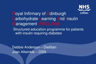 R oyal Infirmary of E dinburgh C arbohydrate L earning A nd I nsulin M anagement (RECLAIM)