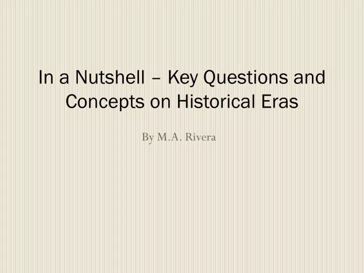 in a nutshell key questions and concepts on historical eras